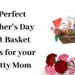 ect Mother’s Day Gift Basket